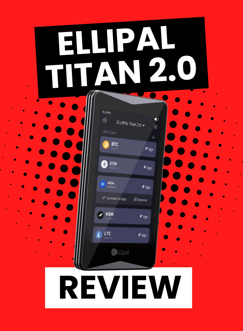 Review of ELLIPAL Titan 2.0 Hardware&nbsp;Wallet